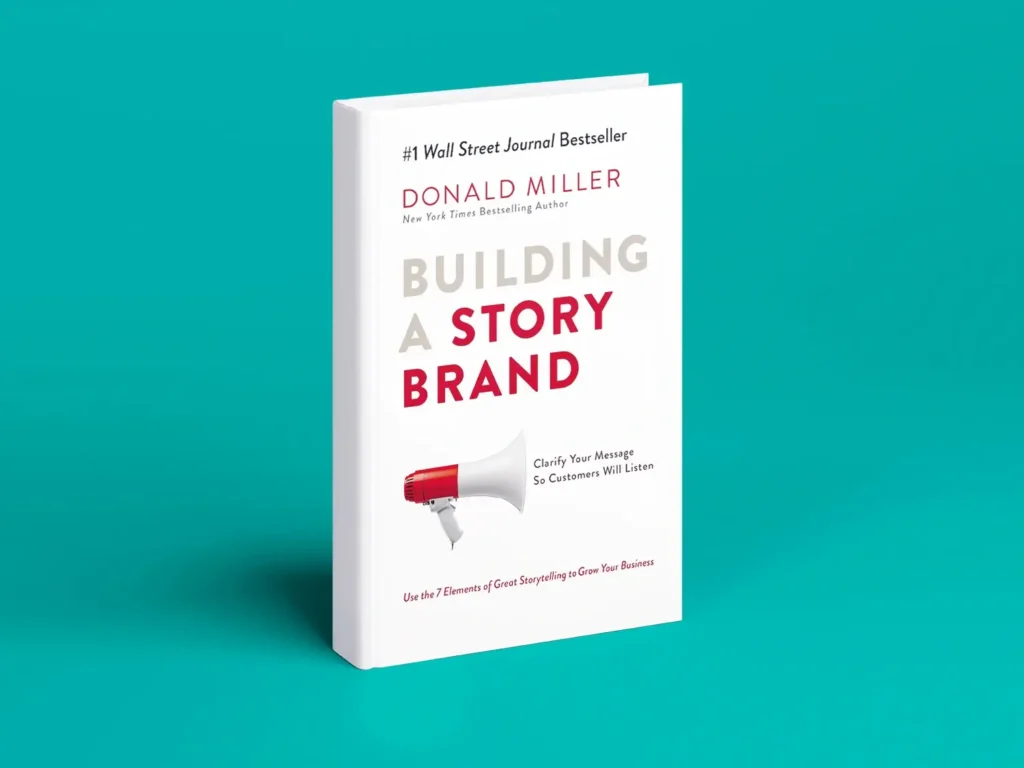 Building a StoryBrand, by Donald Miller