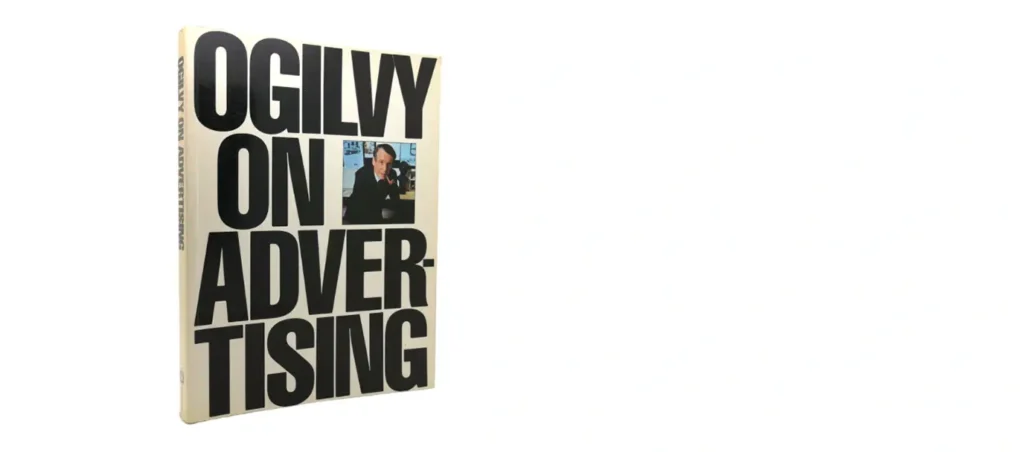Ogilvy on Advertising, by David Ogilvy